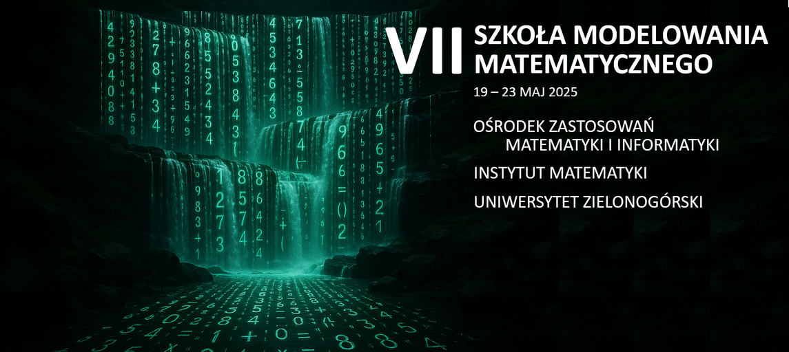 VII Szkoła Modelowania Matematycznego